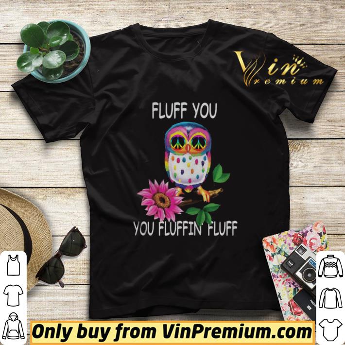 Fluff You, You Fluffin Fluff shirt sweater 72b950eb fluff you you fluffin fluff shirt sweater 4 - Fluff You, You Fluffin Fluff shirt sweater