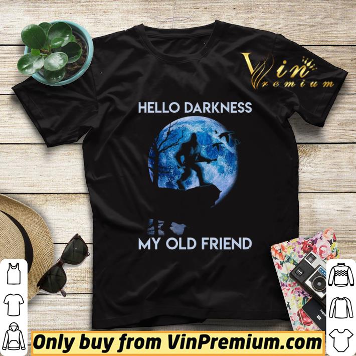 Bigfoot Hunting Hello Darkness My Old Friend shirt sweater 73519bc9 bigfoot hunting hello darkness my old friend shirt sweater 4 - Bigfoot Hunting Hello Darkness My Old Friend shirt sweater