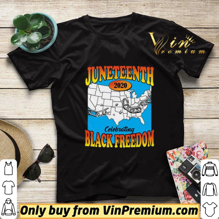 Juneteenth 2020 Celebrating Black Freedom shirt sweater 73fa701b juneteenth 2020 celebrating black freedom shirt sweater 4 - Juneteenth 2020 Celebrating Black Freedom shirt sweater