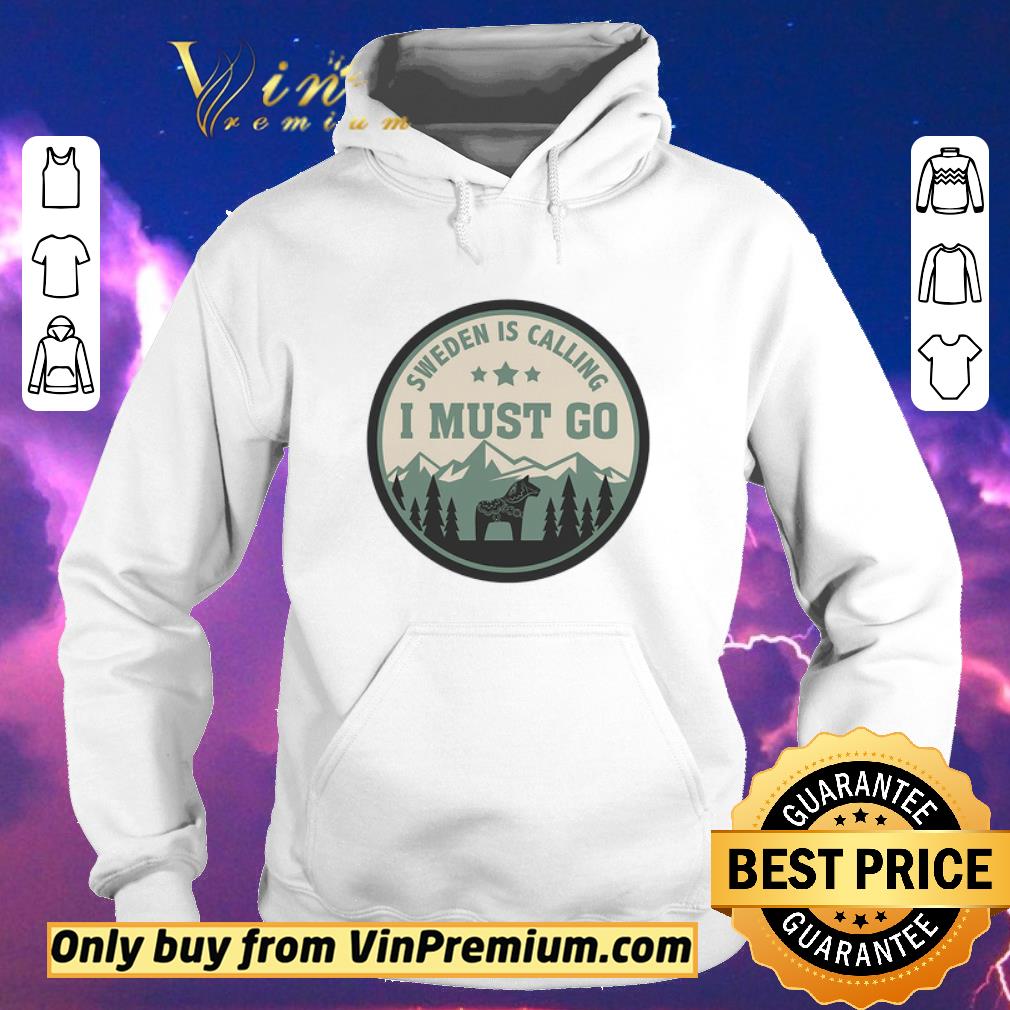 Top Sweden Is Calling I Must Go shirt sweater 73fc034b top sweden is calling i must go shirt sweater 4 - Top Sweden Is Calling I Must Go shirt sweater