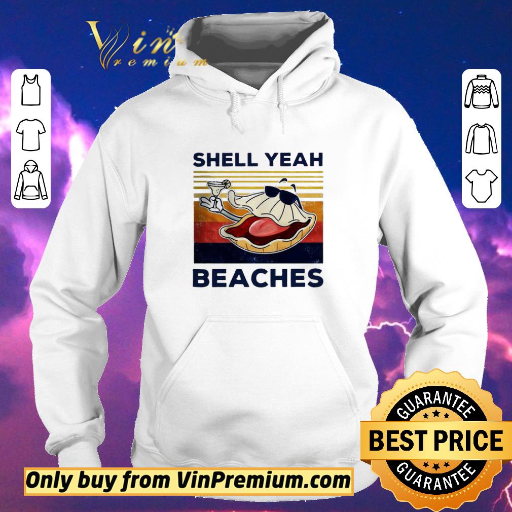 Awesome Funny Shell Yeah Beaches Vintage shirt sweater 75da895d awesome funny shell yeah beaches vintage shirt sweater 4 - Awesome Funny Shell Yeah Beaches Vintage shirt sweater