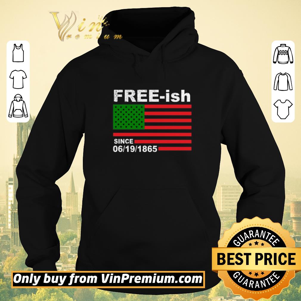 Funny Free-ish Since 06 19 1865 Juneteenth Pan-African flag shirt sweater 76644892 funny free ish since 06 19 1865 juneteenth pan african flag shirt sweater 4 - Funny Free-ish Since 06 19 1865 Juneteenth Pan-African flag shirt sweater