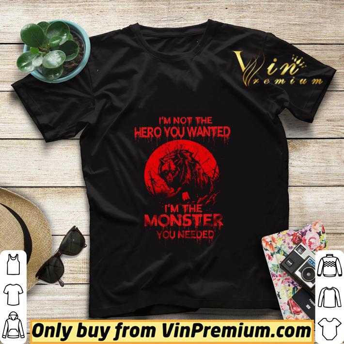 767fc061 wolf i m not the hero you wanted i m the monster you needed shirt sweater 4 - Wolf I'm Not The Hero You Wanted I'm The Monster You Needed shirt sweater