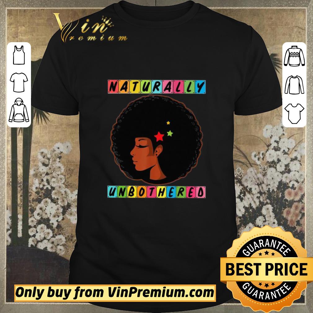 Original Naturally Unbothered shirt sweater