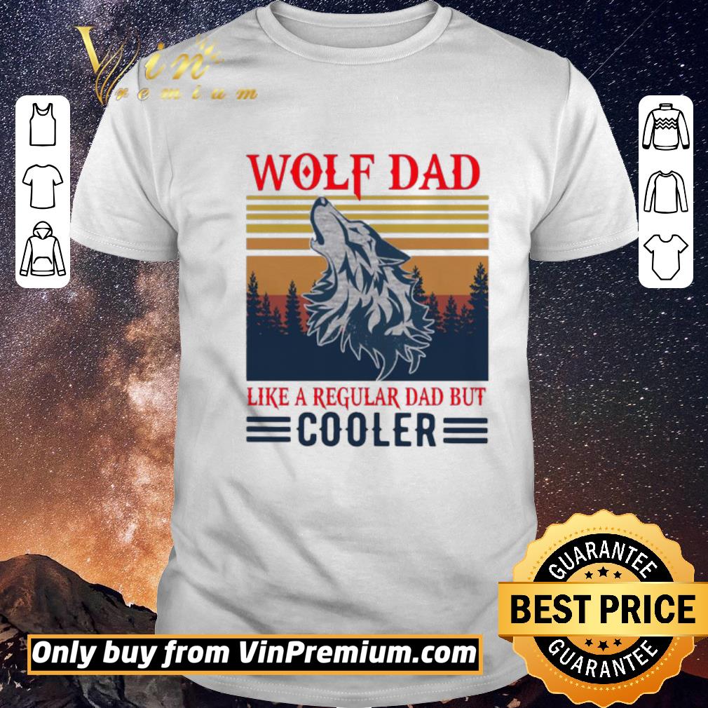 Hot Wolf Dad Like A Regular Dad But Cooler Vintage shirt sweater