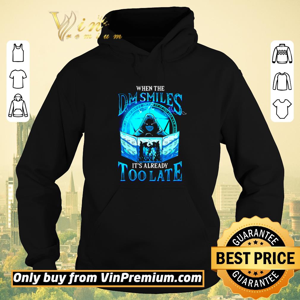 Official When the DM Smiles It’s already too late shirt sweater 7870d829 official when the dm smiles it s already too late shirt sweater 4 - Official When the DM Smiles It’s already too late shirt sweater