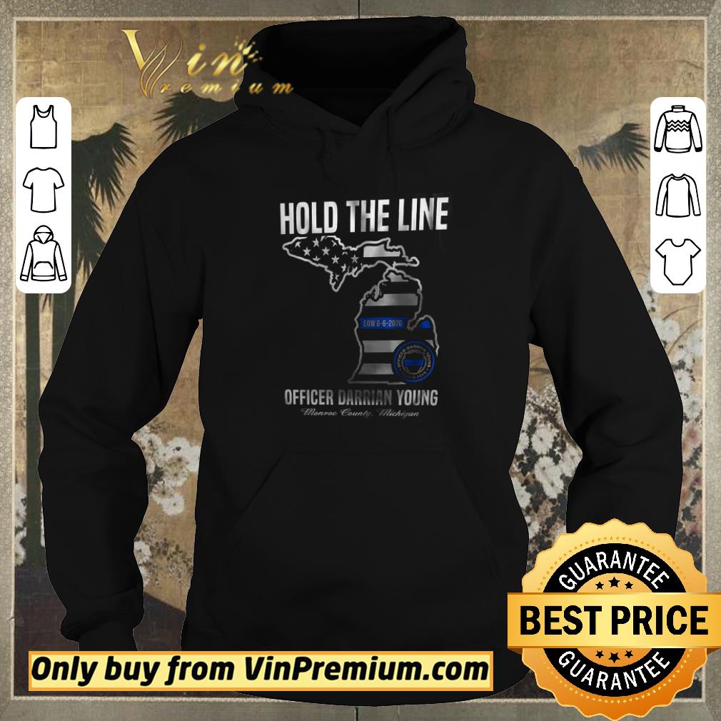 7acbae3d funny hold the line officer darrian young monroe county michigan shirt 4 - Funny Hold The Line Officer Darrian Young Monroe County Michigan shirt