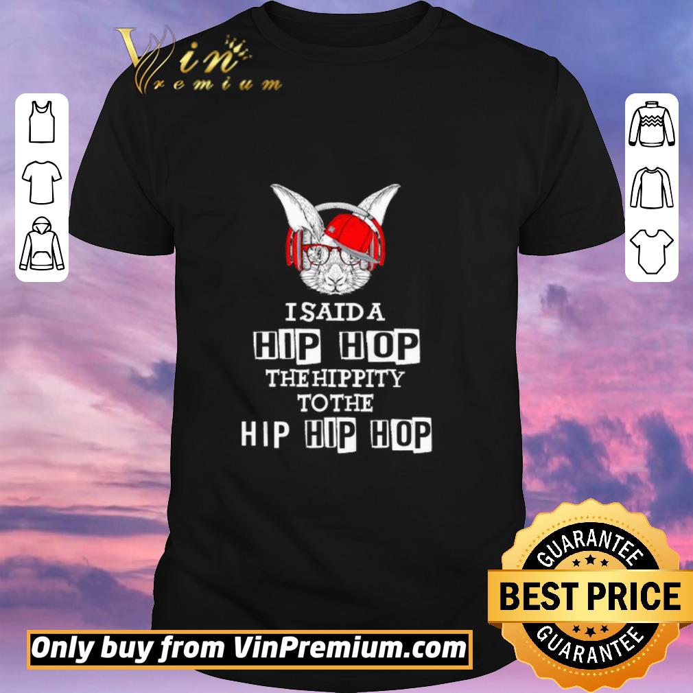 Original Easter Bunny Rap I Said A Hip-Hop For Adults Kids shirt sweater