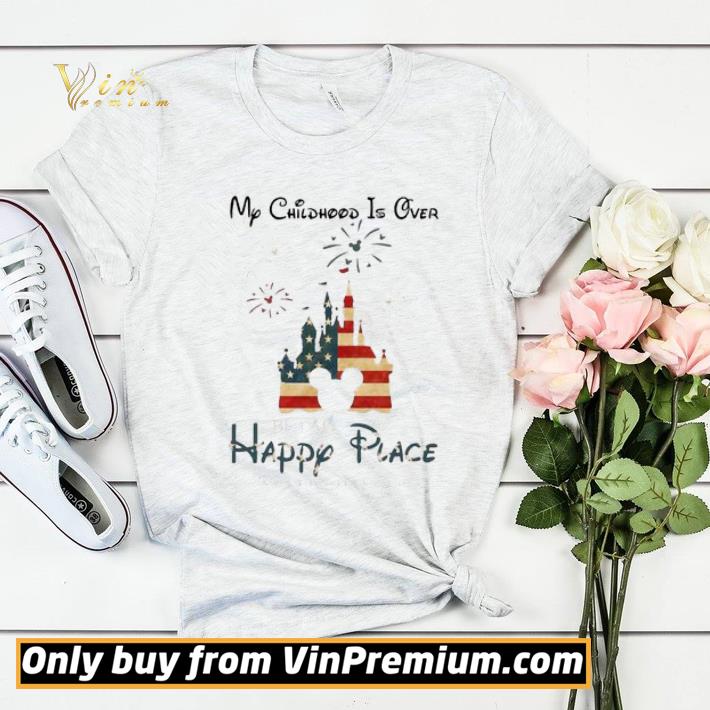 Disney Mickey My childhood is over but my happy place never changes shirt sweater 7b947705 disney mickey my childhood is over but my happy place never changes shirt sweater 4 - Disney Mickey My childhood is over but my happy place never changes shirt sweater