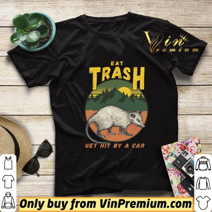 7bd96075 eat trash get hit by a car opossums waschbär camping shirt sweater 4 - eat trash get hit by a car Opossums Waschbär Camping shirt sweater