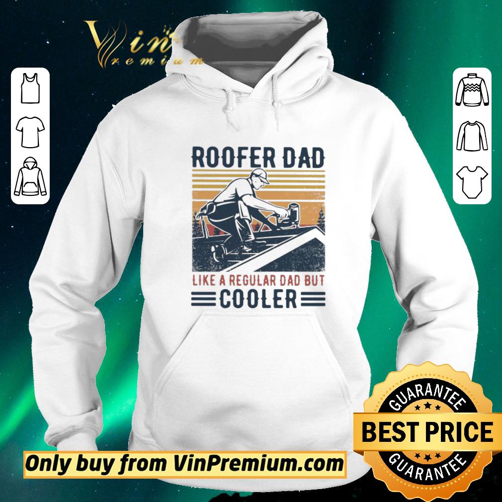 7c97dcc2 hot roofer dad like a regular dad but cooler vintage shirt sweater 4 - Hot Roofer Dad Like A Regular Dad But Cooler Vintage shirt sweater