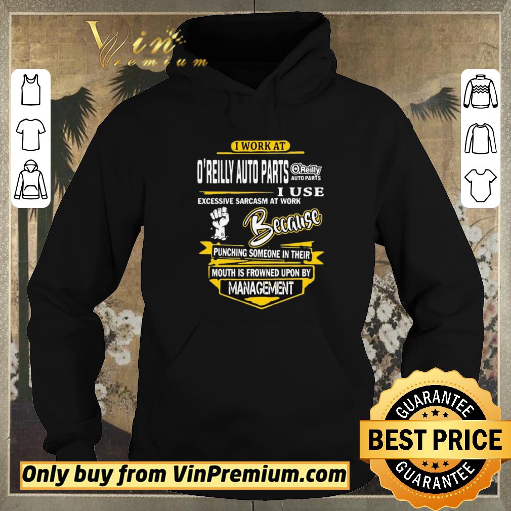 7ef00994 pretty i work at o reilly auto parts i use excessive sarcasm at work because punching someone in their shirt sweater 4 - Pretty I Work At O’reilly Auto Parts I Use Excessive Sarcasm At Work Because Punching Someone In Their shirt sweater