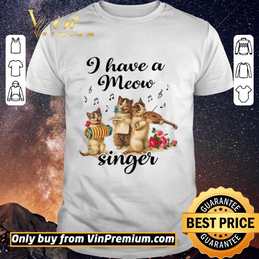 Top I have a meow singer shirt sweater
