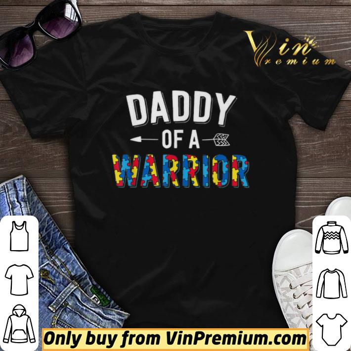 Daddy Of A Warrior Autism Awareness shirt sweater