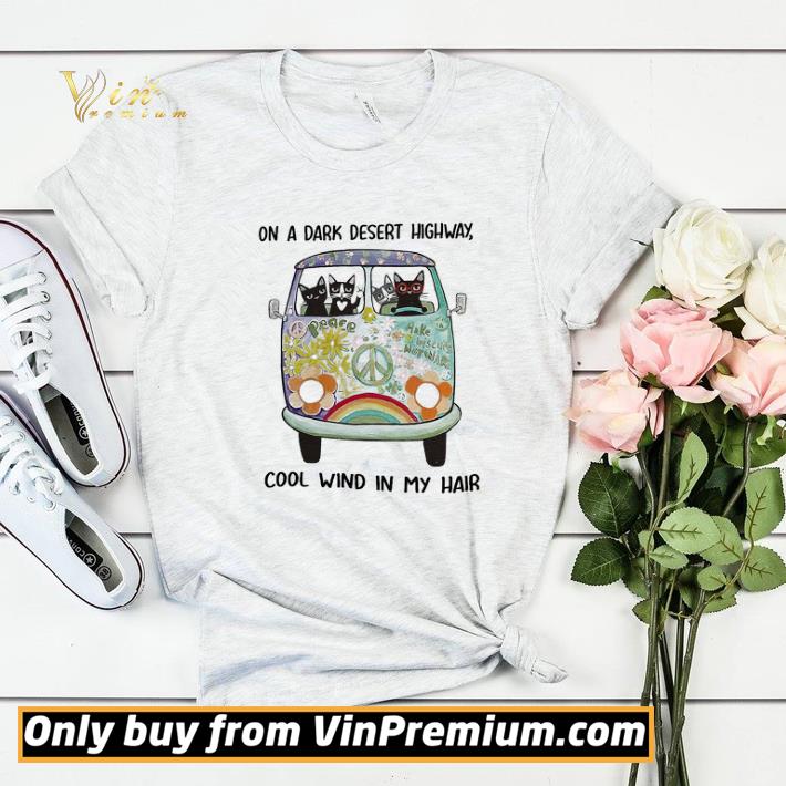 8478b0fe cats hippie on a dark desert highway cool wind in my hair shirt sweater 4 - Cats Hippie On A Dark Desert Highway Cool Wind In My Hair shirt sweater