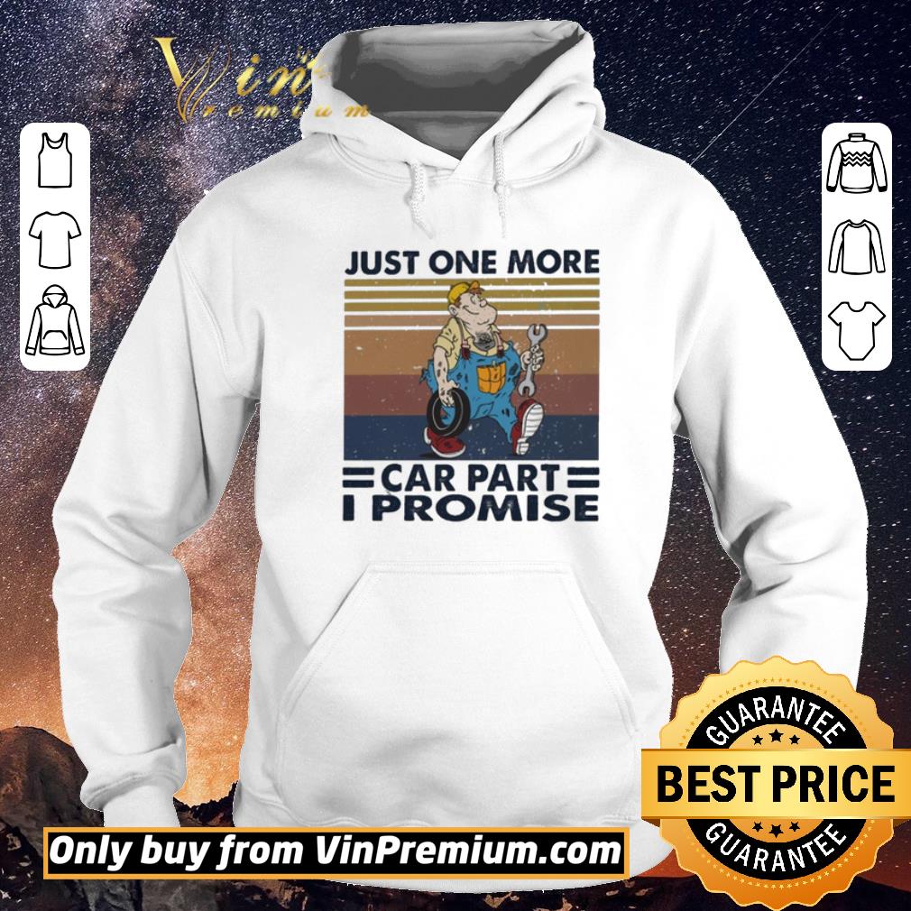Top just one more car part I promise vintage shirt sweater 851421e4 top just one more car part i promise vintage shirt sweater 4 - Top just one more car part I promise vintage shirt sweater