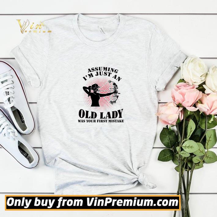 Bow Hunting Assuming I'm Just An Old Lady Was Your First Mistake shirt sweater 861bcf0f bow hunting assuming i m just an old lady was your first mistake shirt sweater 4 - Bow Hunting Assuming I'm Just An Old Lady Was Your First Mistake shirt sweater