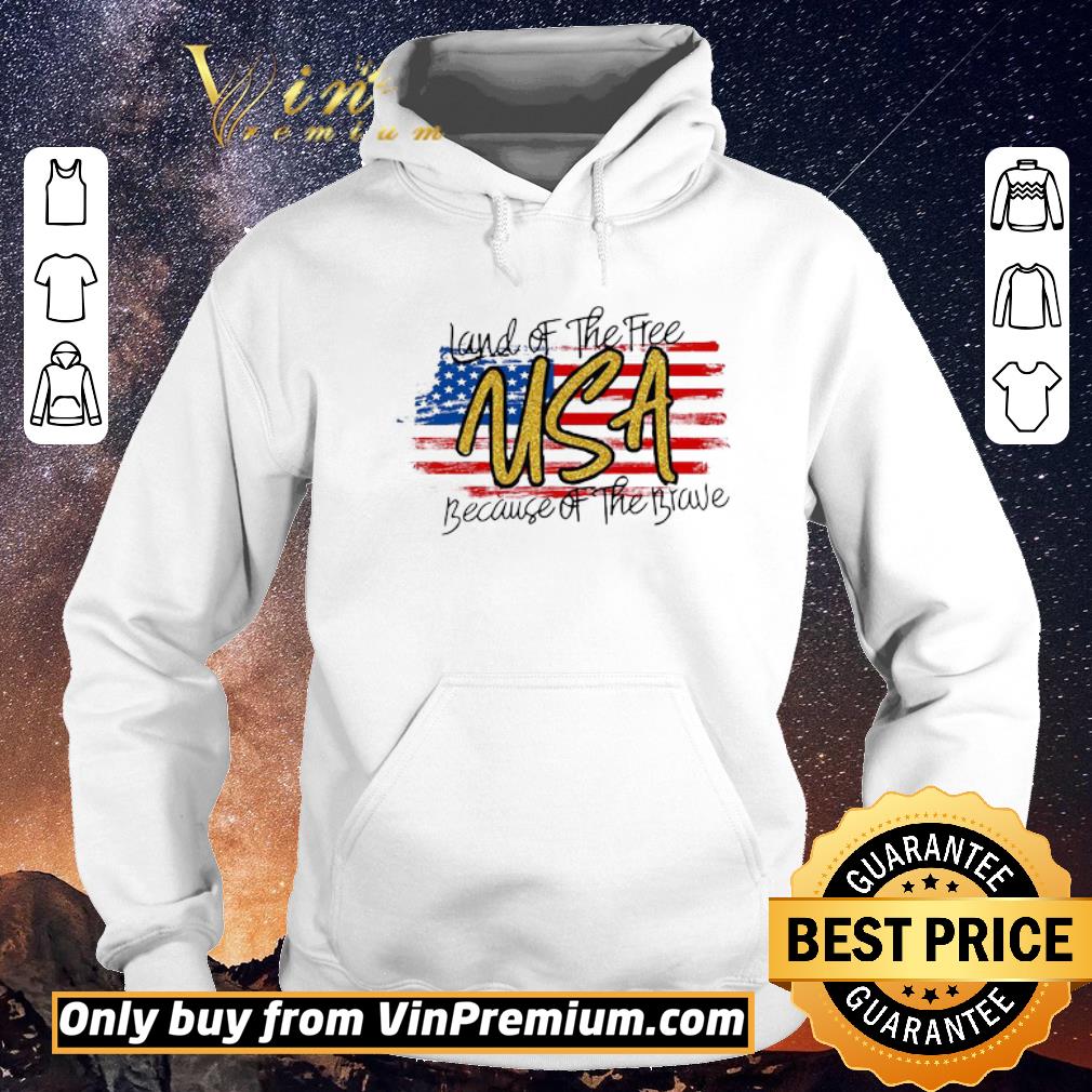 8632c091 pretty land of the free usa because of the brave american flag shirt sweater 4 - Pretty Land Of The Free Usa Because Of The Brave American Flag shirt sweater