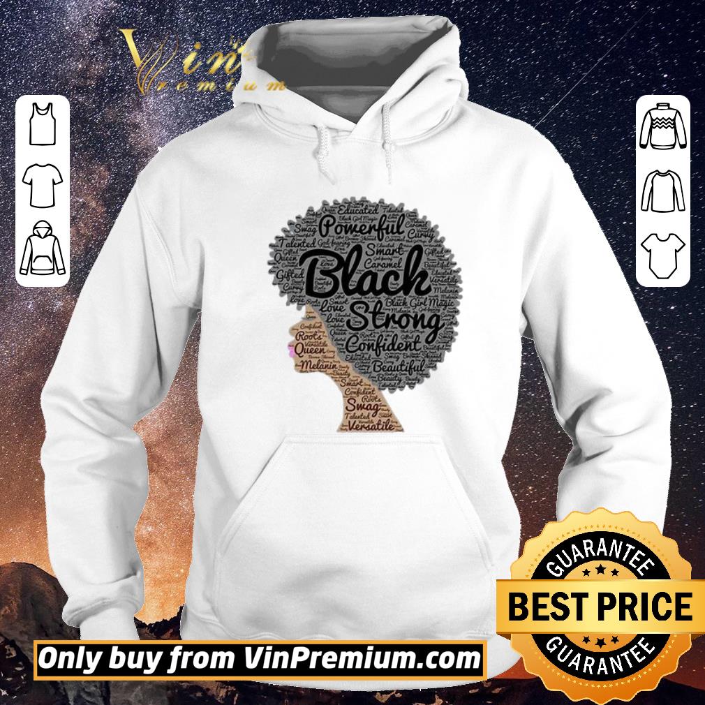 Funny Powerful Black strong confident beautiful woman shirt sweater 86b467ae funny powerful black strong confident beautiful woman shirt sweater 4 - Funny Powerful Black strong confident beautiful woman shirt sweater