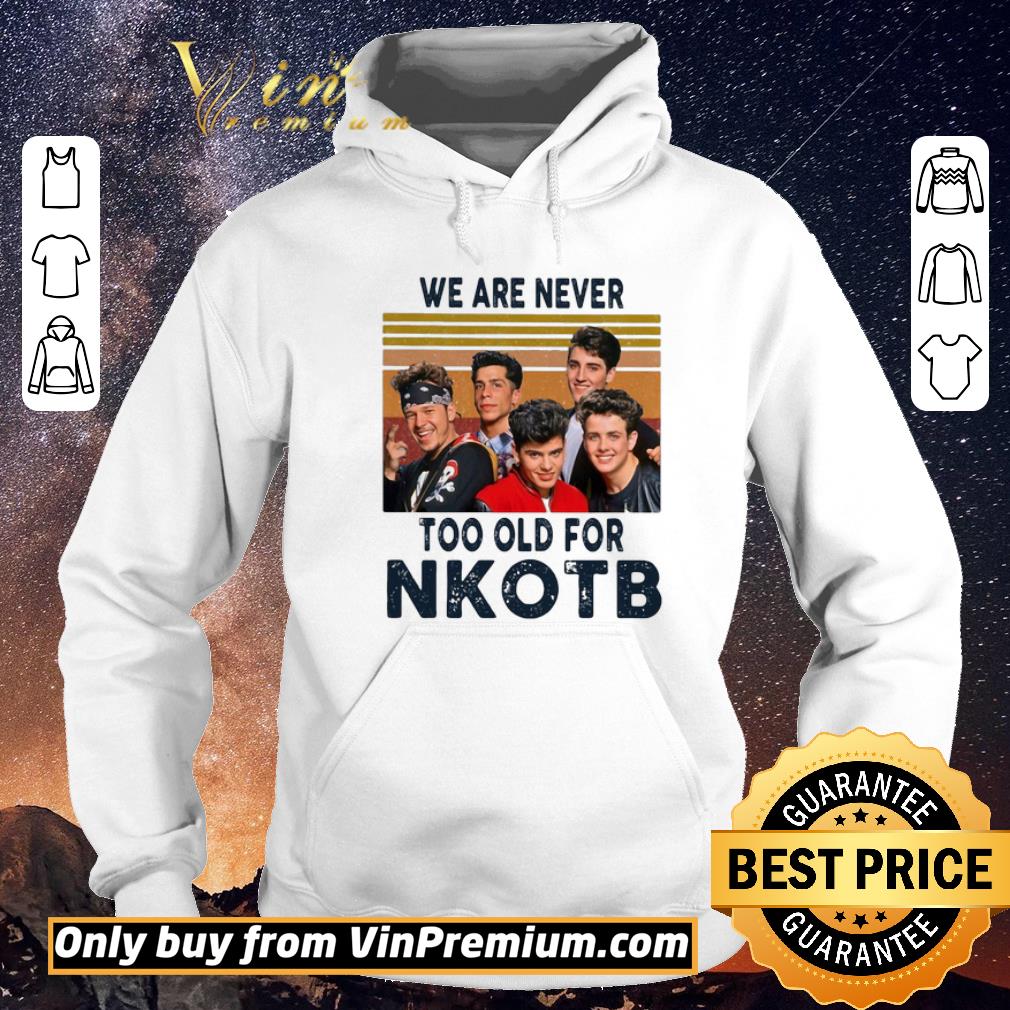 Pretty We are never too old for nkotb vintage retro shirt sweater 87113f1a pretty we are never too old for nkotb vintage retro shirt sweater 4 - Pretty We are never too old for nkotb vintage retro shirt sweater