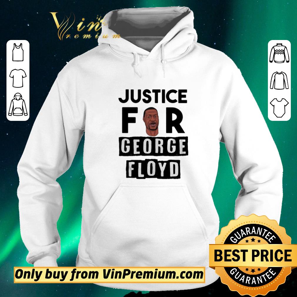 88d108eb hot justice for george floyd 2020 shirt sweater 4 - Hot Justice for george floyd 2020 shirt sweater