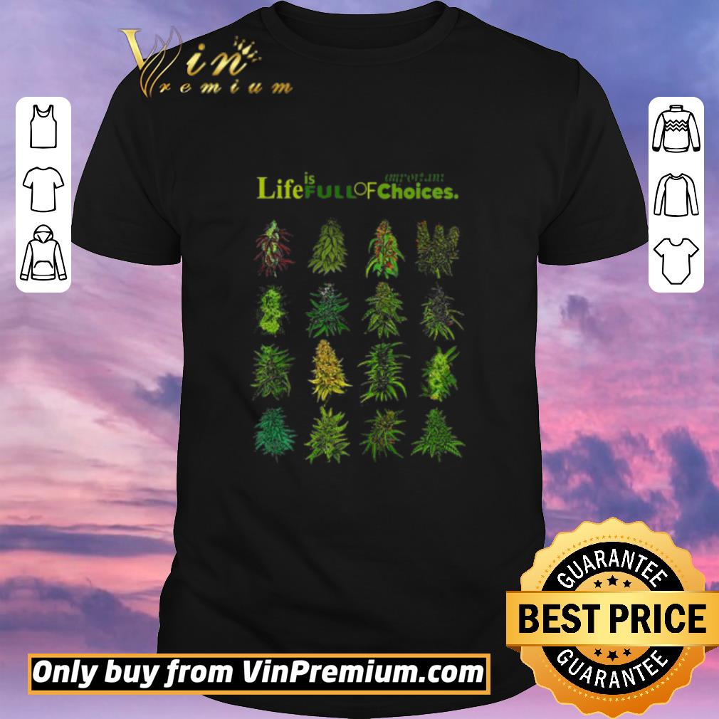 Funny Weeds Important life is full of choices shirt sweater