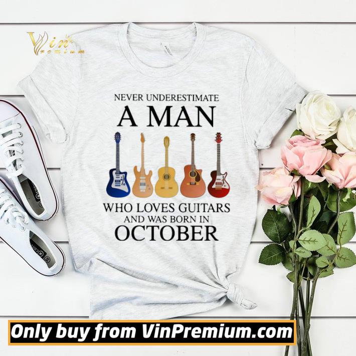 8a8047c1 never underestimate a man who loves guitars and was born in october shirt sweater 4 - Never underestimate a man who loves guitars and was born in october shirt sweater
