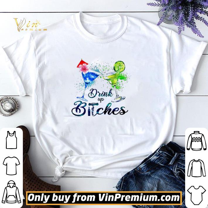 Drink Up Bitches shirt sweater