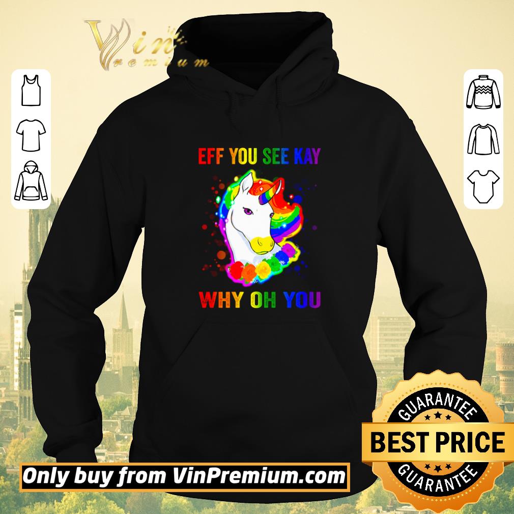 8f120a84 hot unicorn eff you see kay why oh you shirt 4 - Hot Unicorn Eff you see kay why oh you shirt
