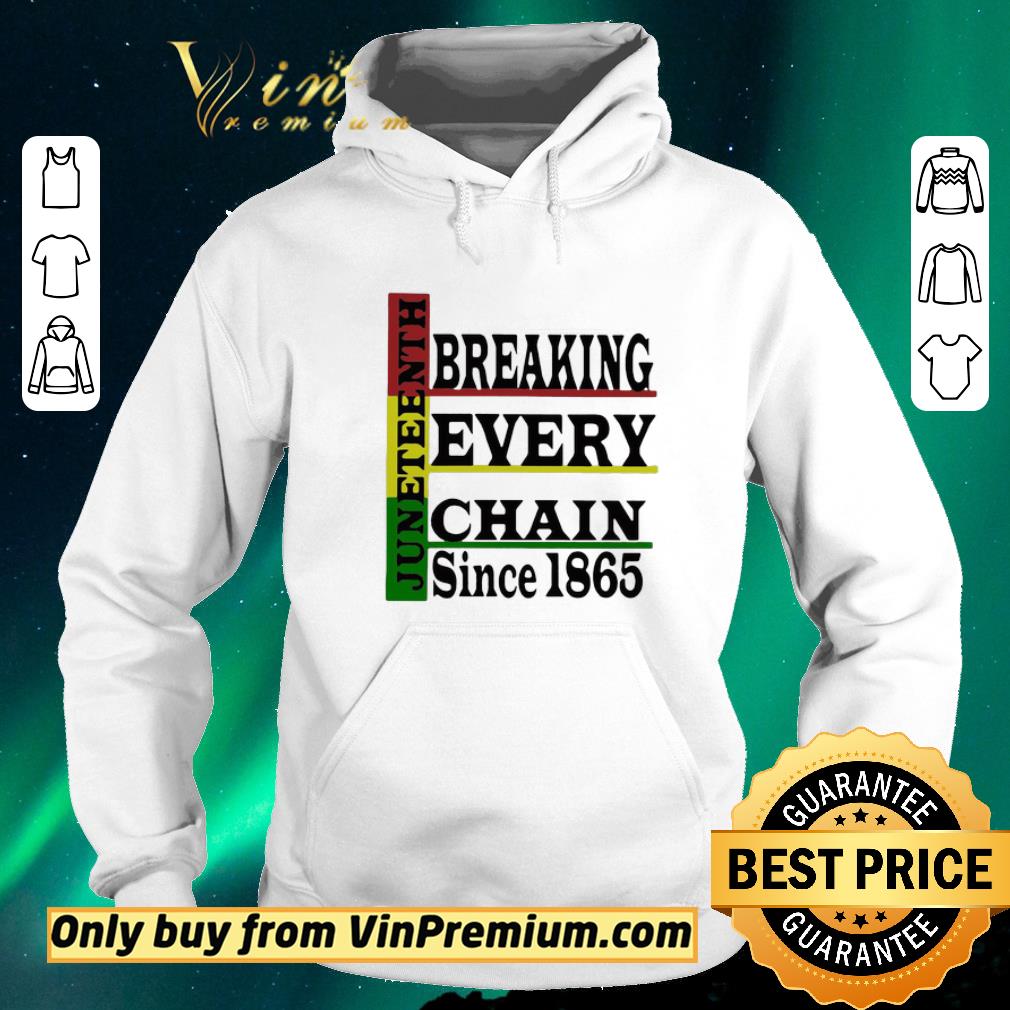 8f18557f nice juneteenth breaking every chain since 1865 line shirt sweater 4 - Nice Juneteenth Breaking Every Chain Since 1865 Line shirt sweater