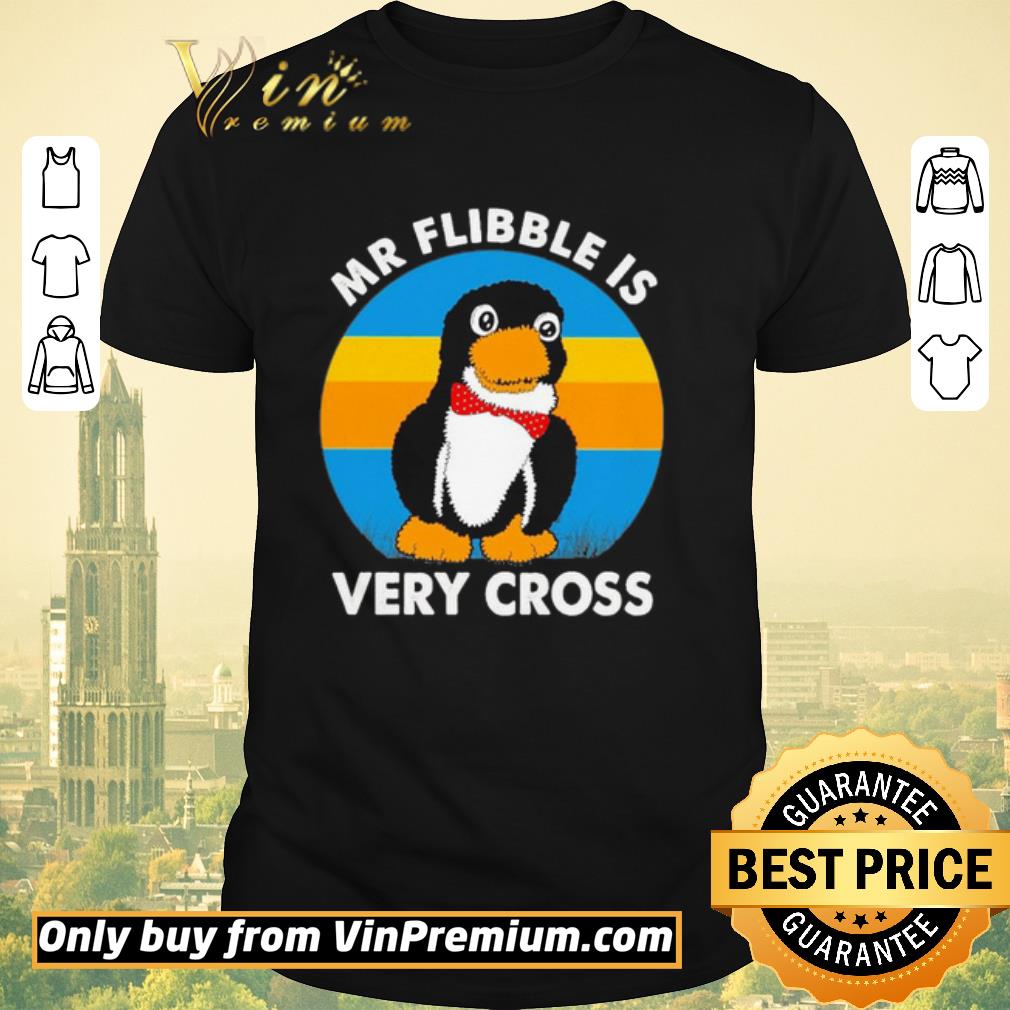 Funny Mr flibble is very cross vintage shirt