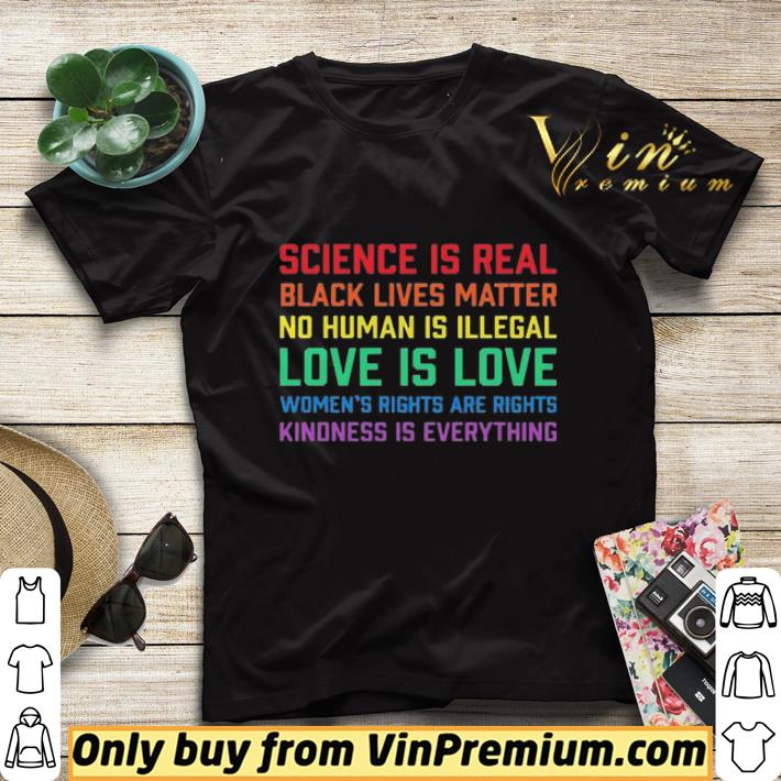 LGBT Science is real black lives matter kindess is everything shirt sweater 902613e5 lgbt science is real black lives matter kindess is everything shirt sweater 4 - LGBT Science is real black lives matter kindess is everything shirt sweater