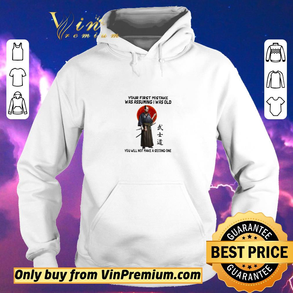 9059120c awesome samurai warrior your first mistake was assuming i was old you will not make shirt sweater 4 - Awesome Samurai Warrior Your First Mistake Was Assuming I Was Old You Will Not Make shirt sweater