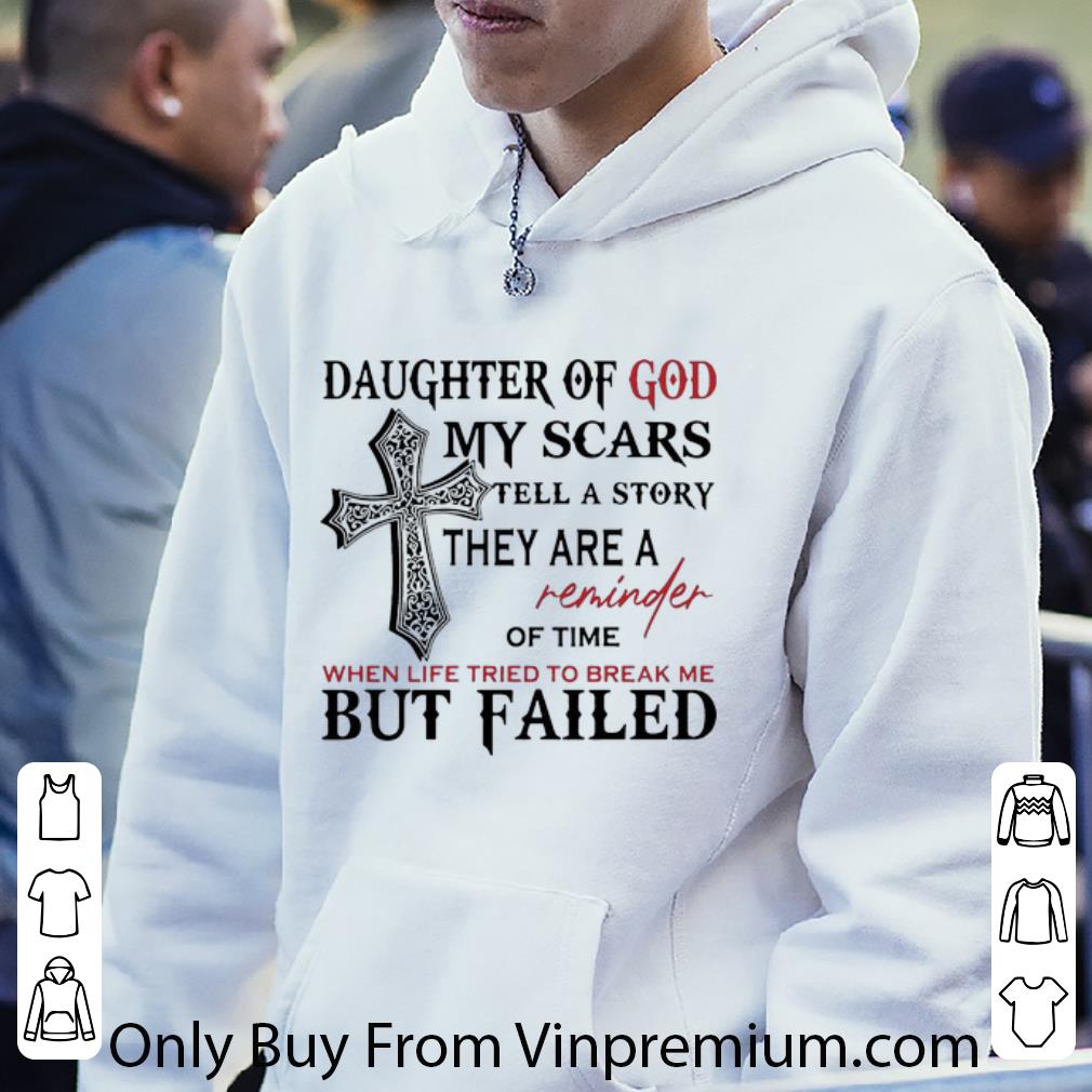 90b8fa5e top daughter of god my scars the a story they are reminder of time shirt 4 - Top Daughter Of God My Scars The A Story They Are Reminder Of Time shirt