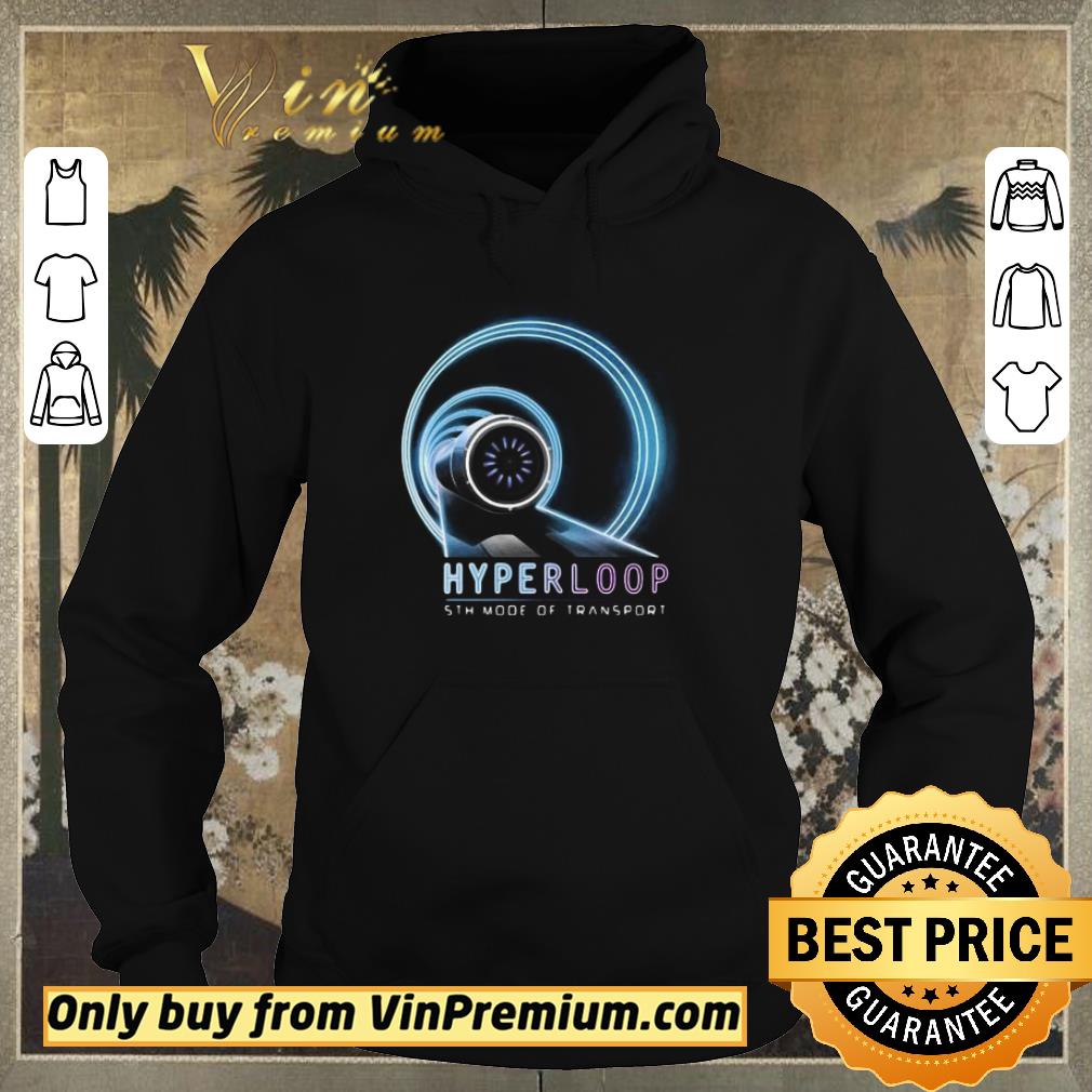 Top Hyperloop 5th Mode Of Transport shirt sweater 9394580a top hyperloop 5th mode of transport shirt sweater 4 - Top Hyperloop 5th Mode Of Transport shirt sweater