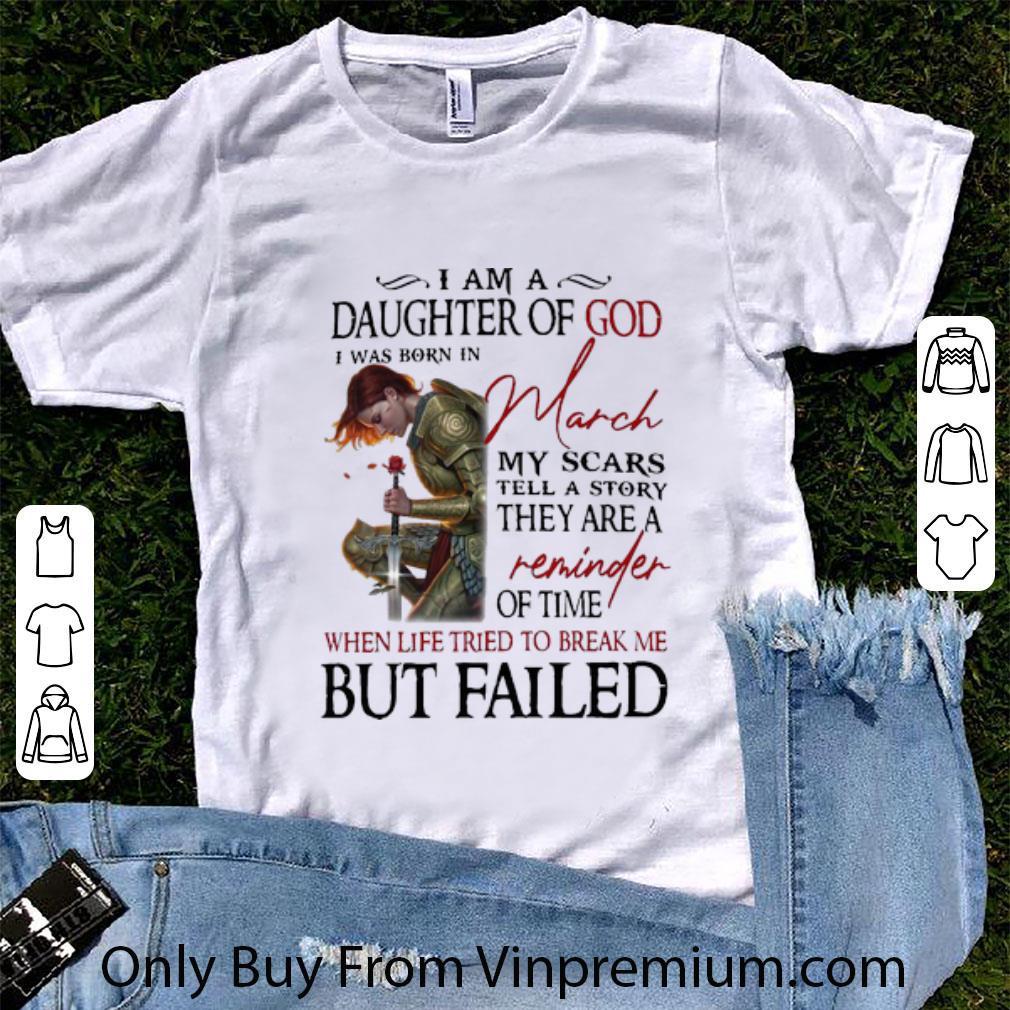 Awesome I Am A Daughter Of God I Was Born In March My Scars Tell A Story shirt