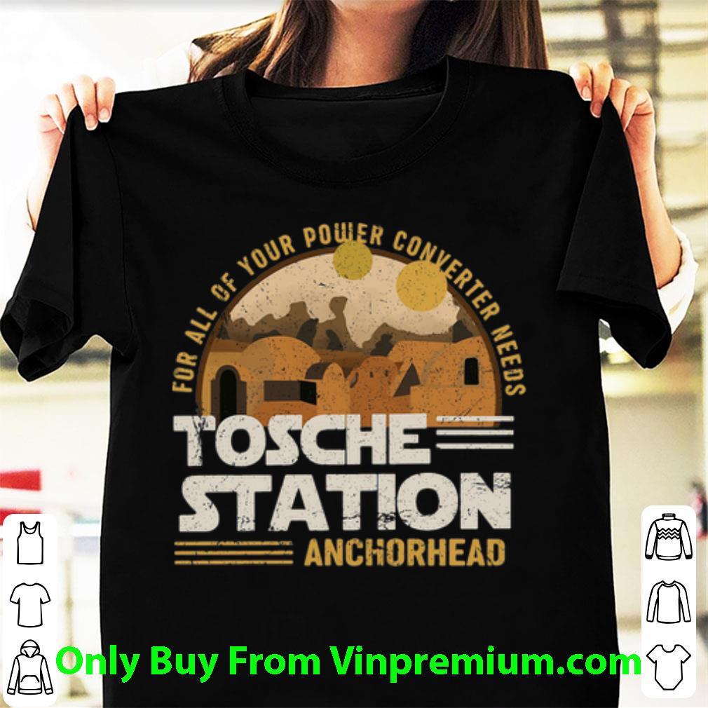 Pretty For All Of Your Power Converter Needs Tosche Station Anchorhead shirt