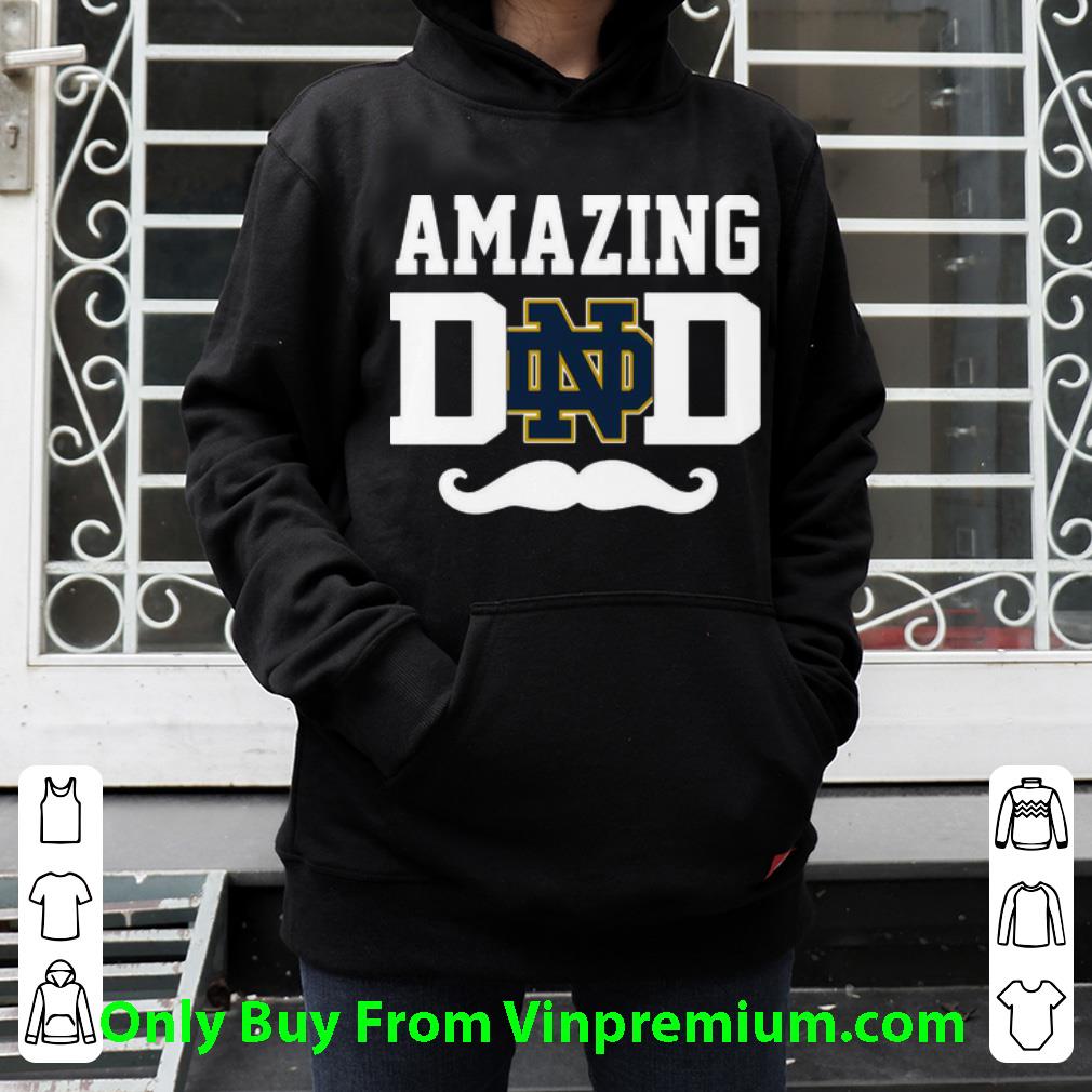 9ab189d3 great amazing notre dame fighting irish dad father s day shirt 4 - Great Amazing Notre Dame Fighting Irish Dad Father's Day shirt