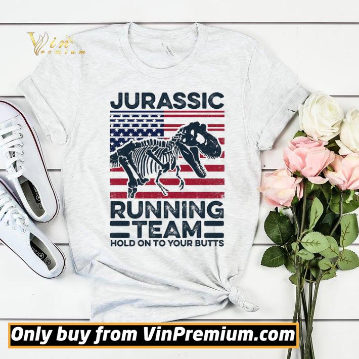 Jurassic Running Team Hold On To Your Butts Dinosaur American Flag Independence Day shirt sweater 9c59a895 jurassic running team hold on to your butts dinosaur american flag independence day shirt sweater 4 - Jurassic Running Team Hold On To Your Butts Dinosaur American Flag Independence Day shirt sweater