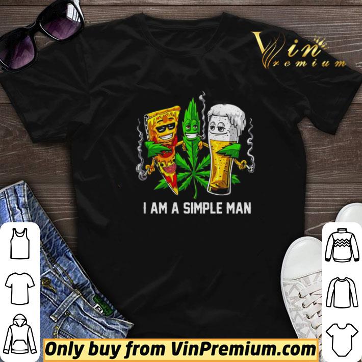 I am a simple man I like pizza cannabis beer shirt sweater