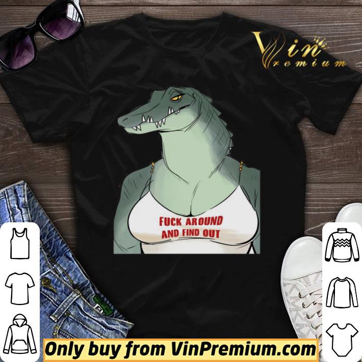 Fuck around and find out shirt sweater