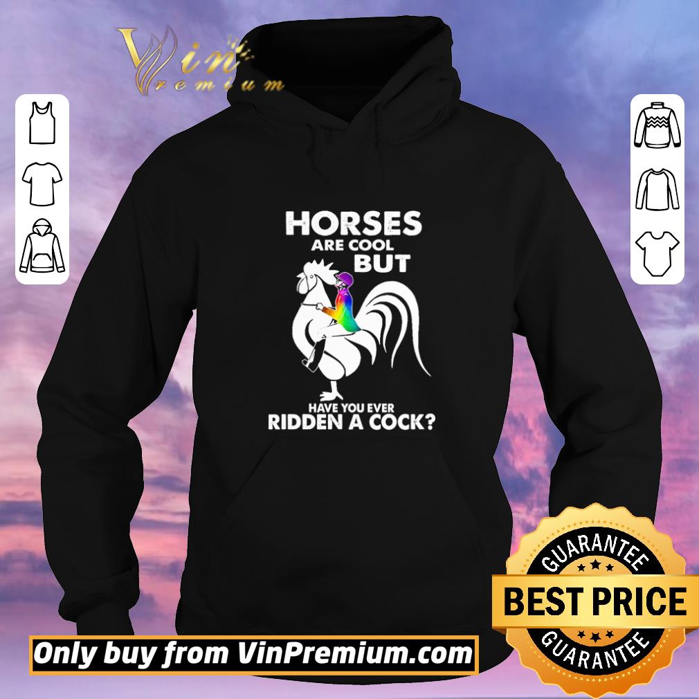 Nice Horses Are Cool But Have You Ever Ridden A Cook shirt sweater a128a322 nice horses are cool but have you ever ridden a cook shirt sweater 4 - Nice Horses Are Cool But Have You Ever Ridden A Cook shirt sweater