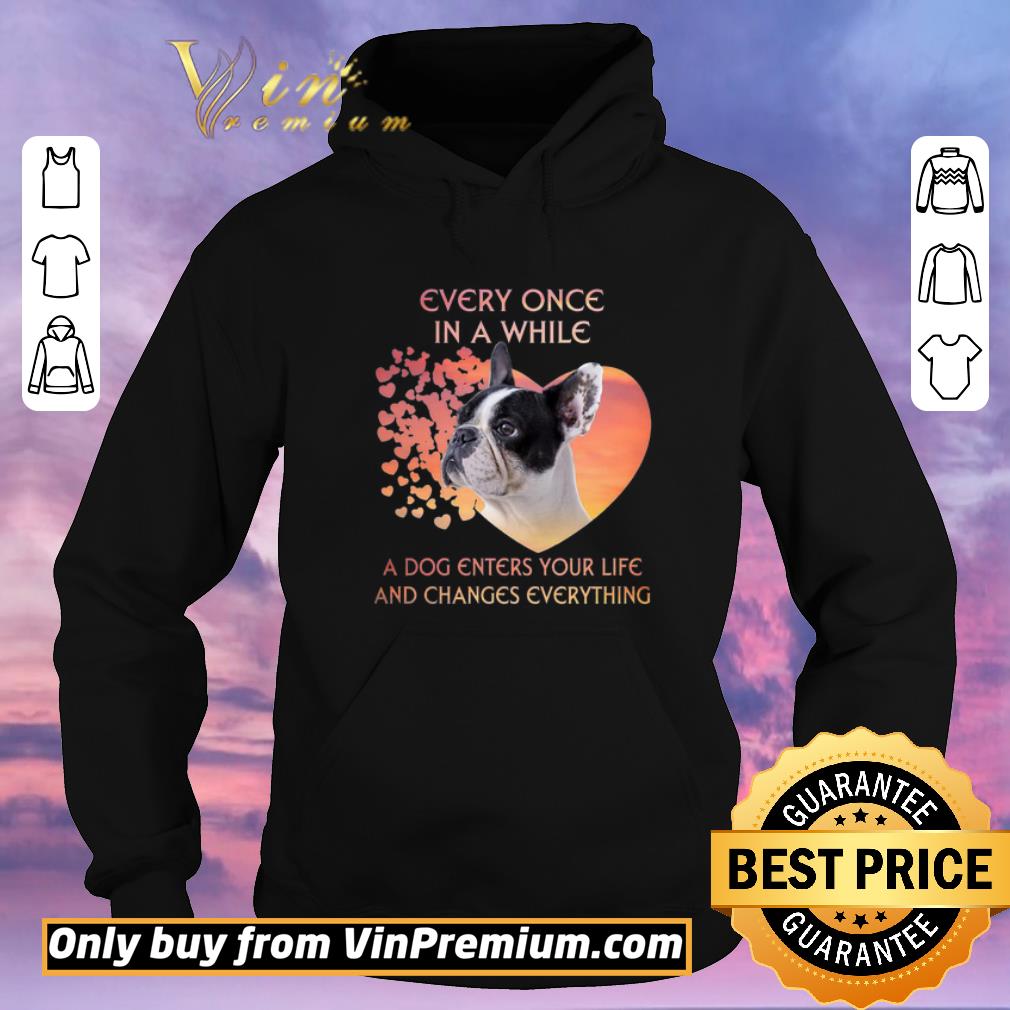 a2424a50 official french bulldog heart every once in a while a dog enters you life and changes every thing shirt sweater 4 - Official French Bulldog heart every once in a while a dog enters you life and changes every thing shirt sweater