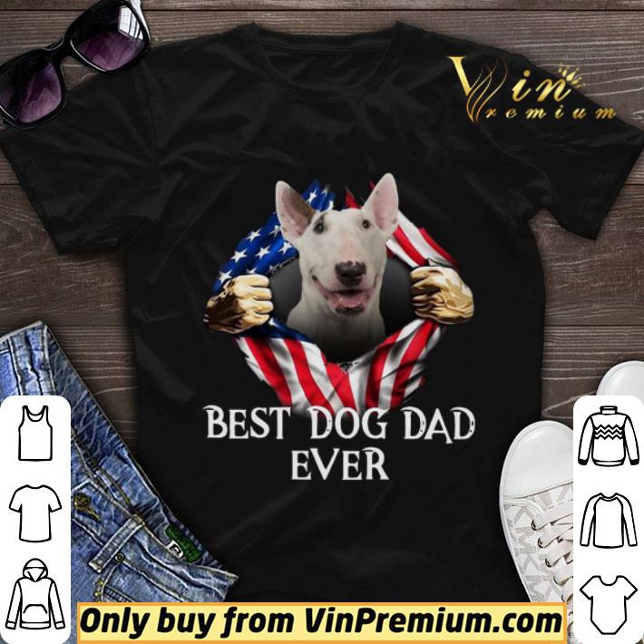 Blood Inside Me Bull Terrier Dog American Flag Best Dog Dad Ever shirt sweater