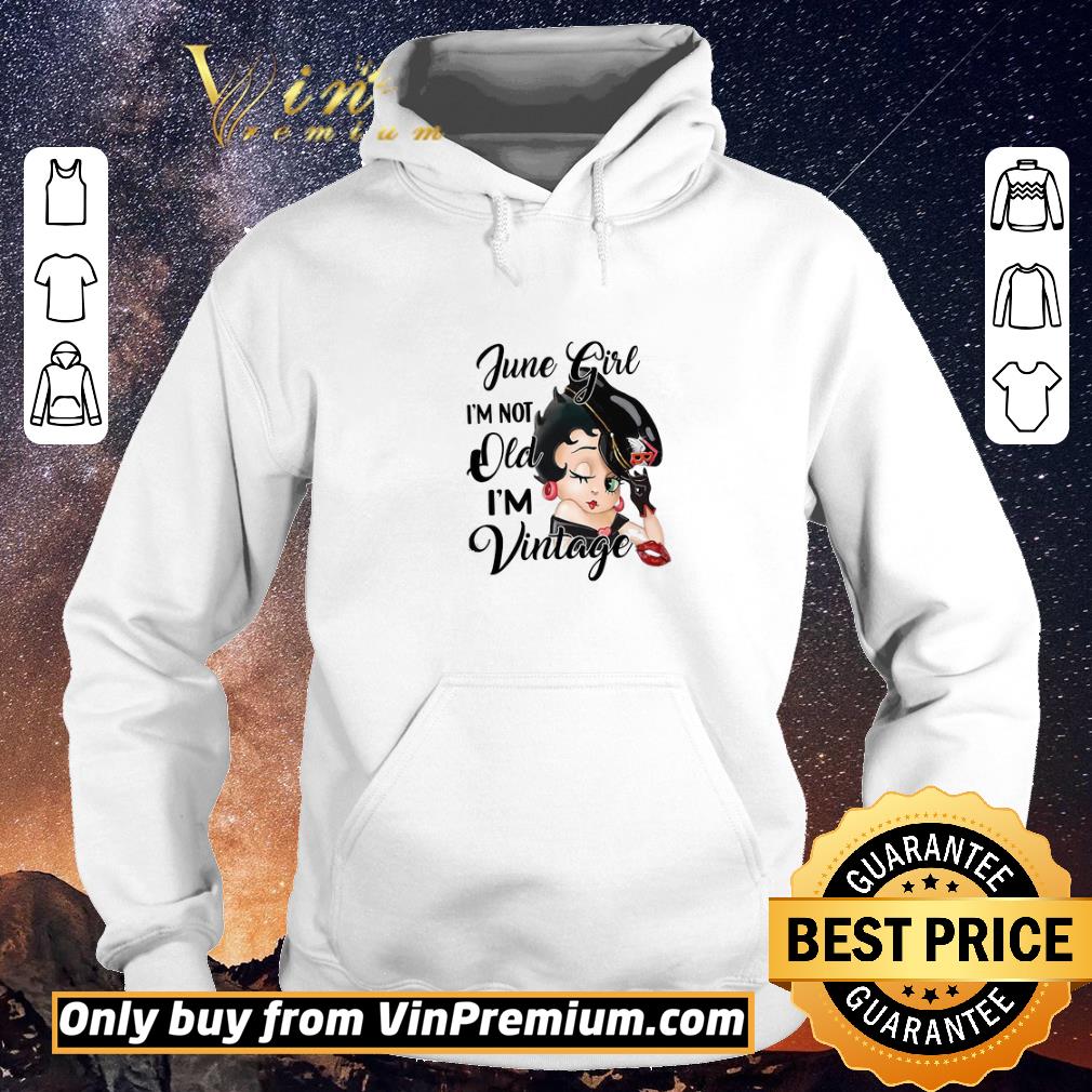 a2c66fb2 official betty boop june girl i m not old i m vintage shirt sweater 4 - Official Betty Boop June Girl I'm Not Old I'm Vintage shirt sweater