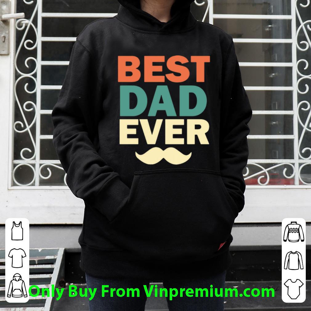 a3c39fff awesome vintage best dad ever father s day shirt 4 - Awesome Vintage Best Dad Ever Father’s Day shirt