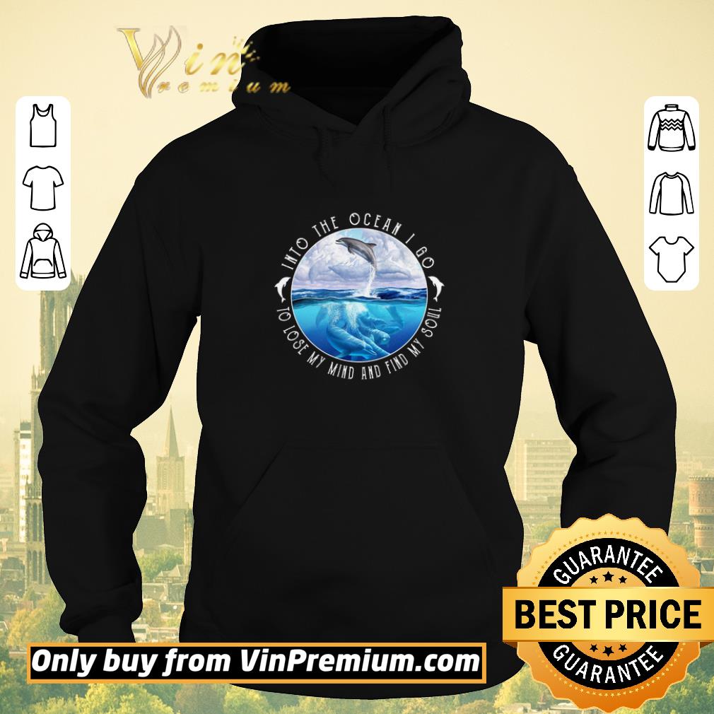 a4a9aad3 pretty dolphin into the ocean i go to lose my mind and find my soul shirt sweater 4 - Pretty Dolphin Into The Ocean I Go To Lose My Mind And Find My Soul shirt sweater