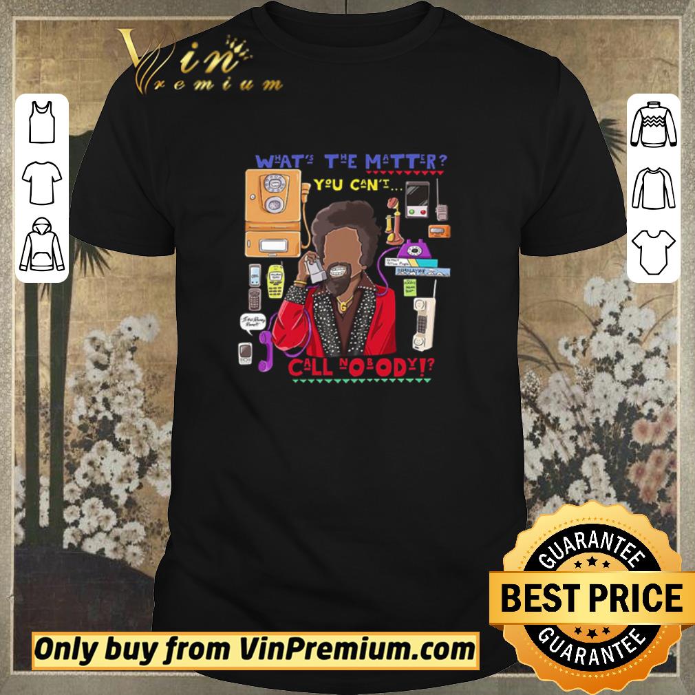 Awesome What the matter you can call nobody Martin shirt sweater
