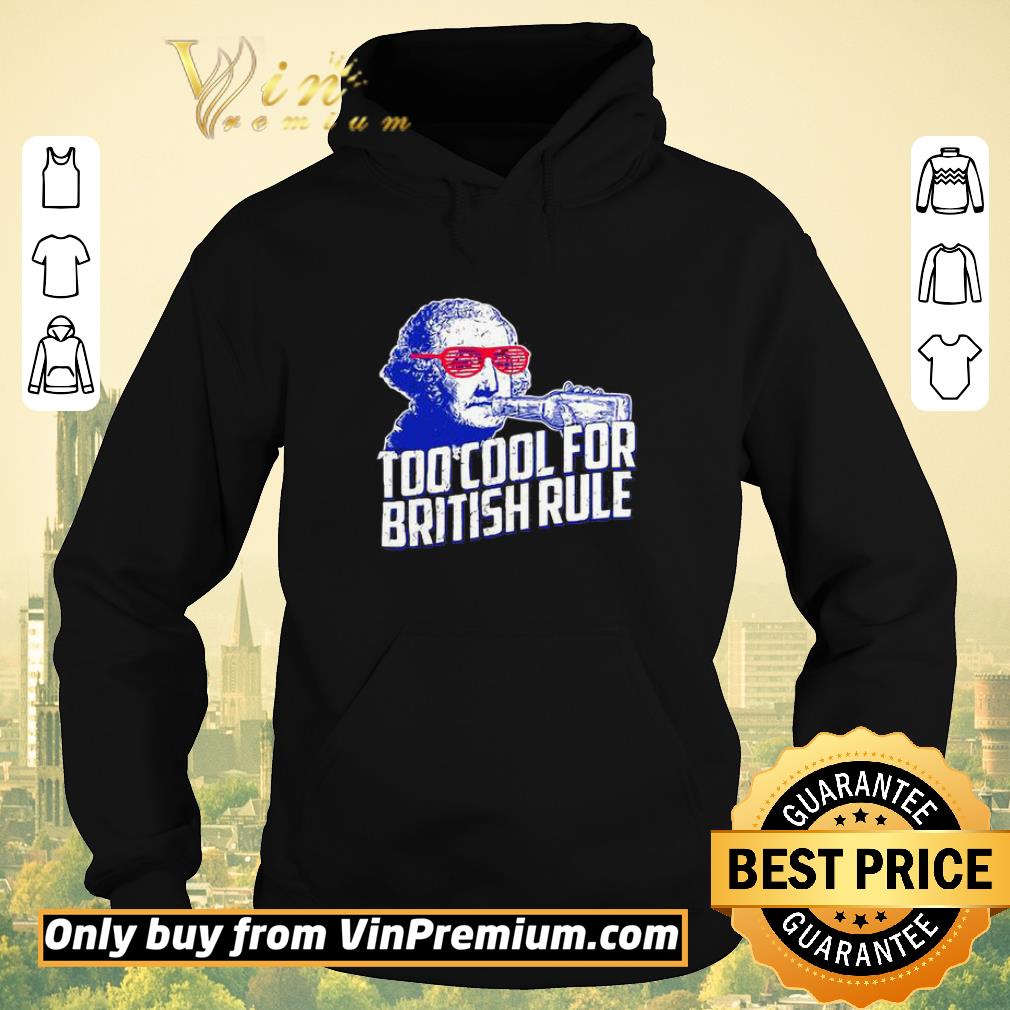 a7bc447e funny george washington drink beer too cool for british rule shirt sweater 4 - Funny George Washington drink beer Too cool for British Rule shirt sweater