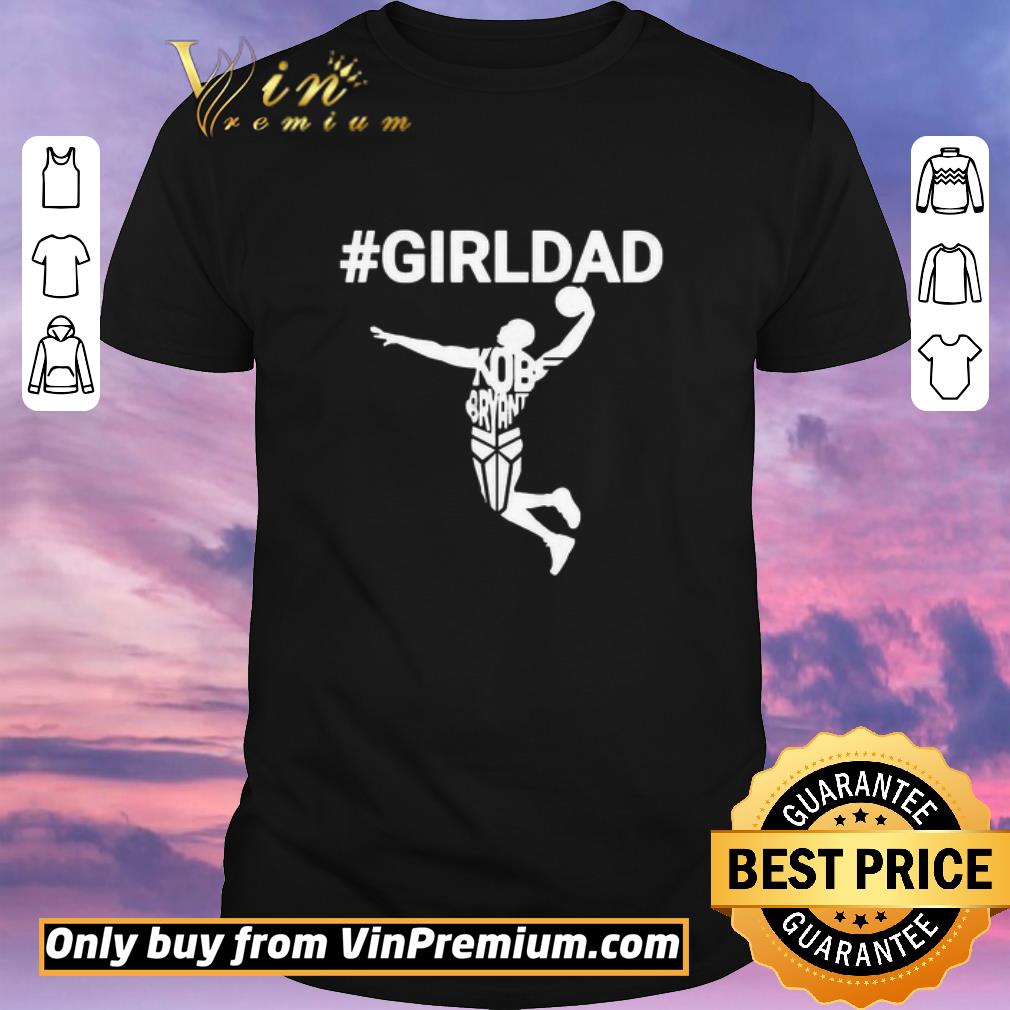 Awesome Girl dad kobe bryant playing basketball happy father’s day shirt sweater